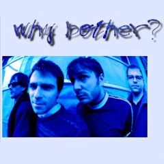 Why bother? (Weezer Cover)