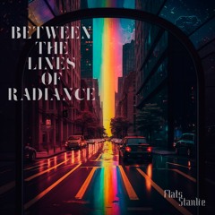 Between The Lines Of Radiance
