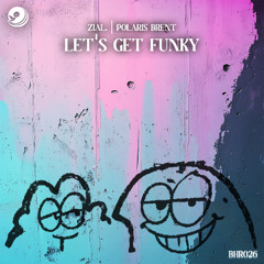 zial., Polaris Brent - Let's Get Funky