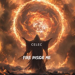 CELEC - Fire Inside Me /FREE DL