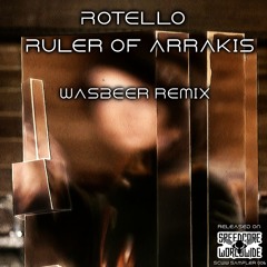 Rotello - Ruler Of Arrakis (Wasbeer RMX)