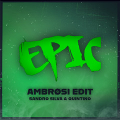 Sandro Silva & Quintino - Epic | Ambrøsi Edit