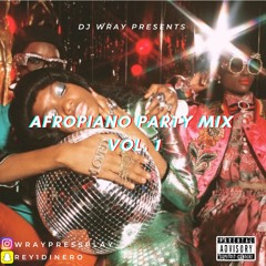 Afropiano Party | Afrobeats & Amapiano Mix | @WRAYPRESSPLAY