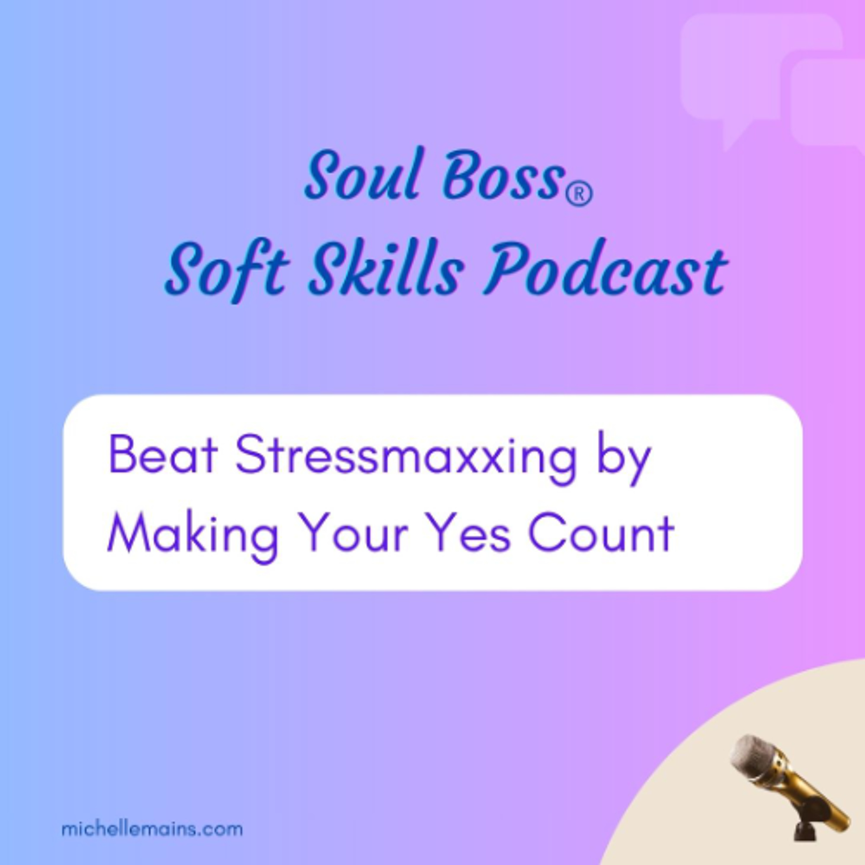 Beat Stressmaxxing by Making Your Yes Count episode artwork
