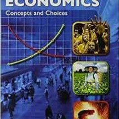 Read [PDF EBOOK EPUB KINDLE] Economics: Concepts and Choices: Student Edition 2011 by