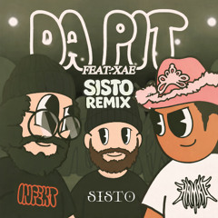 INFEKT & HAMRO - DA PIT (ft. XAE) (SISTO REMIX) [FREE DL]