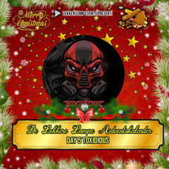 De Lekkere Lompe Adventskalender 2024 Day 5 - Toxidious