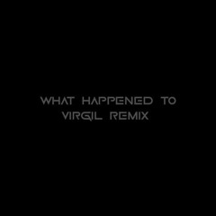 What happend to virgil remix