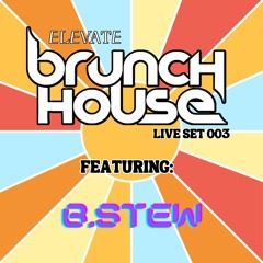 LIVE from Brunch House - B. Stew (9/2/2023)