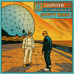 RAF Camora x Apache 207 - JUPITER (SCOTTY REMIX)