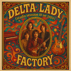 Delta Lady (by factory 19-9-24)- remastered
