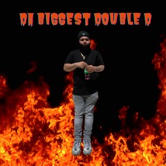 DA BIGGEST DOUBLE D