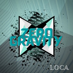 ZERO GRAVITY - a loca mix
