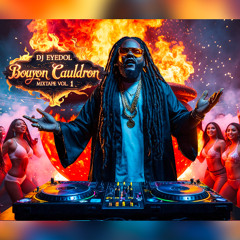 DJ EYEDOL BOUYON CAULDRON MIXTAPE VOL 1