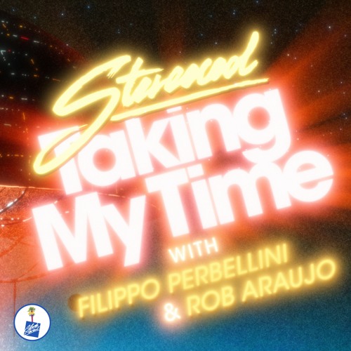 Taking My Time (feat.  Filippo Perbellini & Rob Araujo)