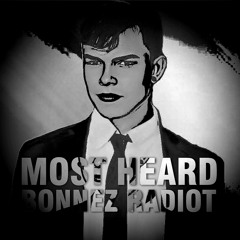 Most Heard BonnezRadiot 2.0 (Progressive Edit)