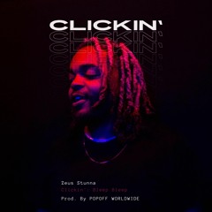 Clickin' (Prod. By Popoff Worldwide)