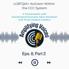 LGBTQIA+ Activism Within the CCC System