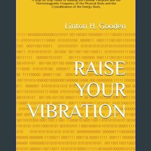 #^Download 📖 RAISE YOUR VIBRATION: The EMF Charging Program: A Step by Step Guide to Raising the C