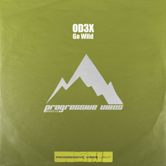 OD3X - Go Wild [Progressive Vibes Light - PVM829L]