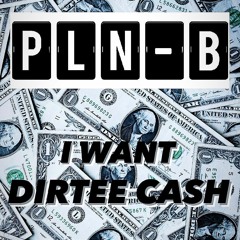 Ruthless vs PLN-B - I Want Dirtee Cash (2021 Edit)