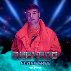 Quevedo x Flying free (Juan Amorós Mashup 128-159 bpm)