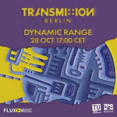 DYNAMIC RANGE @ Transmission #09 [DJ set]
