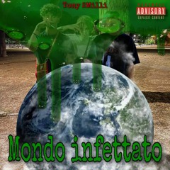 Mondo infettato (out on spotify) prod. me