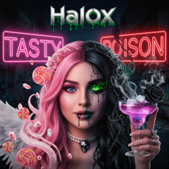 Halox - Tasty Poison (Free Download)