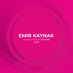 Emir Kaynak @ Mirasoul Houston (11.01.2025)