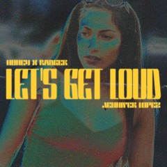 Honey & Badger x Jennifer Lopez - Let's Get Loud *BUY = FREE DL*