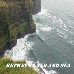 Between Land And Sea