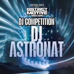 Distinct Motive DJ Competition Mix: DJ AstroNat