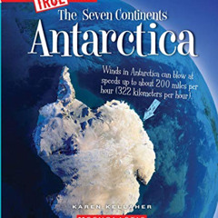 Get PDF 🗃️ Antarctica (A True Book: The Seven Continents) (A True Book (Relaunch)) b