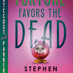 VIEW KINDLE 📝 Fortune Favors the Dead: A Pentecost and Parker Mystery by  Stephen Sp