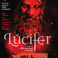 VIEW PDF 📋 Lucifer Vol. 1: The Infernal Comedy (The Sandman Universe) by  Dan Watter