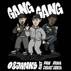 GANG GANG (ft. DON DADDA & JAWDZ BANGA)