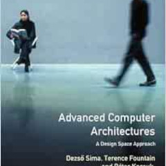 View KINDLE 📨 Advanced Computer Architectures: A Design Space Approach (Internationa