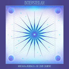 KREAM & RUBACK - Se Que Quiere [Interstellar Recordings]