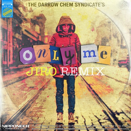The Darrow Chem Syndicate - Only Me (JIRO Remix)