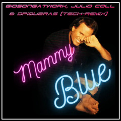 Mammy Blue (GioSongAtWork, Julio Coll & DPiqueras Remix)