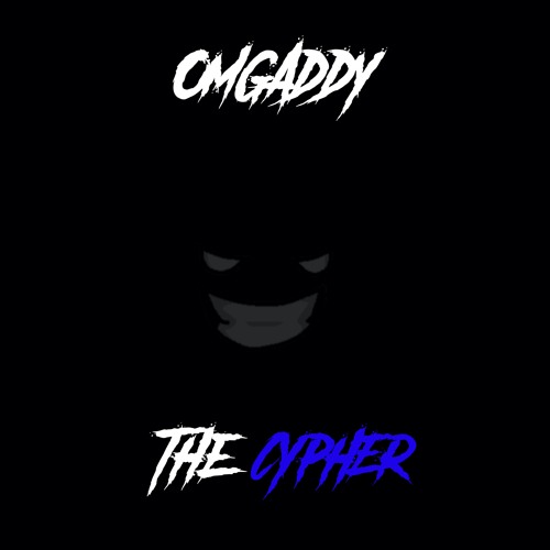 OmgAddy - THE CYPHER