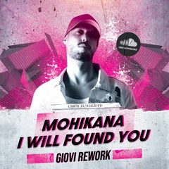 Mohikana - I will find you (Giovi Rework)