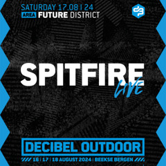 Spitfire LIVE | Decibel outdoor 2024 | Future District | Saturday