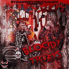 BLOODY TRUEYS FT. COLENASCUS (PROD. SEMAEL)