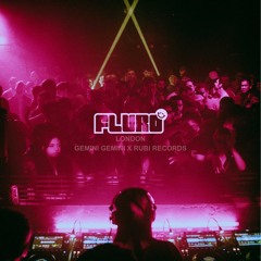 FLURO 4 GEMINI GEMINI X RUBI RECORDS - LONDON