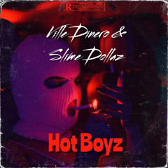 Hot Boyz // Ville Dinero & Slime Dollaz