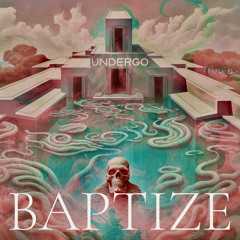 BAPTIZE ft. Ray Burnz/Gangar