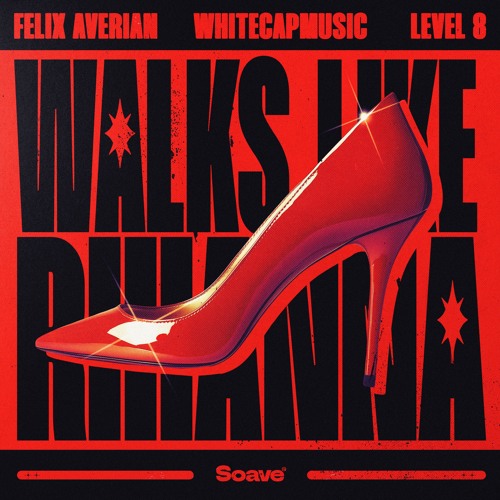 Felix Averian, WhiteCapMusic, Level 8 - Walks Like Rihanna