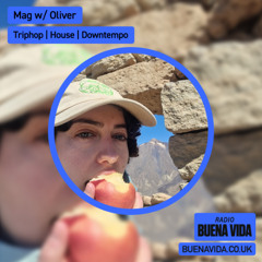Mag w/ Oliver - Radio Buena Vida 09.03.25